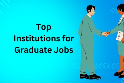 Top Institutions for Graduate Jobs